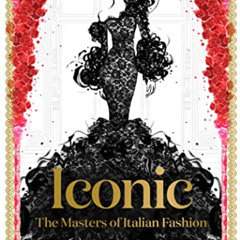 [Download] EPUB 🗃️ Iconic: The Masters of Italian Fashion by  Megan Hess PDF EBOOK E