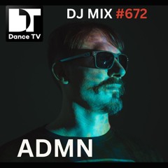 DJ MIX #672 - ADMN (Detroit, U.S.A.)