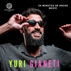 DJ SET YURI GIANETI - 24 MINUTOS DE HOUSE MUSIC