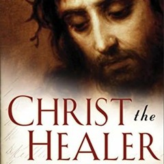 [Read] [EPUB KINDLE PDF EBOOK] Christ the Healer by  F. F. Bosworth &  Robert Boswort