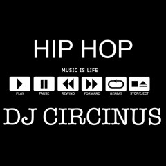 DJ CIRCINUS HIP HOP PT 3