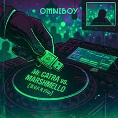 Mr.Catra Vs. Marshmello - B.V.F.R Flip [Prod.OmniBoy]