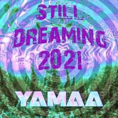 Still Dreaming 2021 Mix