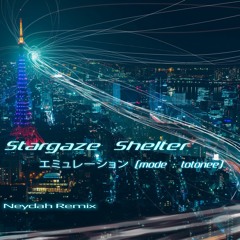Stargaze Shelter - エミュレーション (NN7AI Remix)