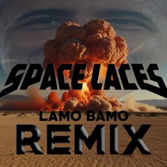 Space Laces - Dominate (Lamo Bamo Remix)