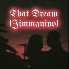 That Dream [Jimmanino]