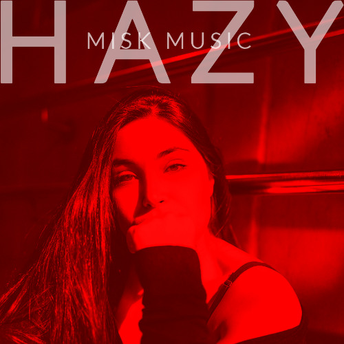 Misk - Hazy
