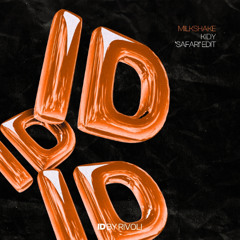 Milkshake (KIDY "Safari" ID by Rivoli Afro House Edit)