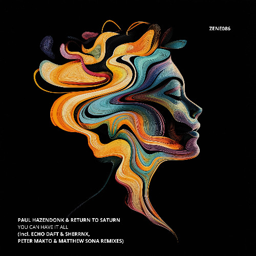 PREMIERE: Paul Hazendonk & Return To Saturn - You Can Have It All (Original) / ZENE086