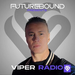 Futurebound Presents Viper Radio