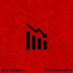 DN Keem - Market Crash [prod: PremiumBlu]