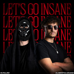 Let's Go Insane [FREE DOWNLOAD]