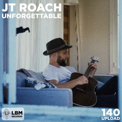JT Roach - Unforgettable