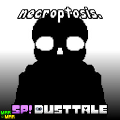 SP!Dusttale - necroptosis. [Re-mixed]