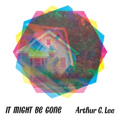 It Might Be Gone (Single Edit Version)