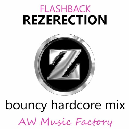 Rezerection Flashback Bouncy Hardcore Mix
