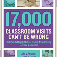 [DOWNLOAD] EPUB 📁 17,000 Classroom Visits Can't Be Wrong: Strategies That Engage Stu