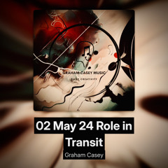 02 May 24 Role in Transit