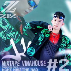 Nhạc ZIK 2025 Nghe Như thế Nào #2