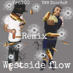 Vro100 - Westside Flow Remix (Feat. YMB DiorRob)[prod. by enrgy]