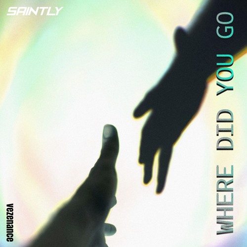 Vezenance - Where Did You Go [Saintly Release]