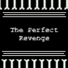 The Perfect Revenge (remastered) reupload
