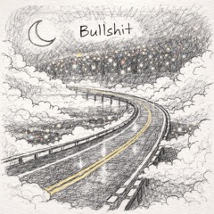Bullshit (feat. ★𝓝𝓐𝓝𝓐𝓢𝓗𝓘★)