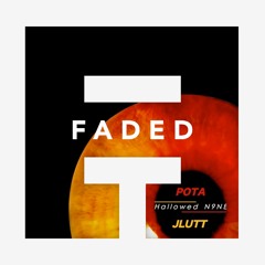 FADED [POTA X JLUTT]