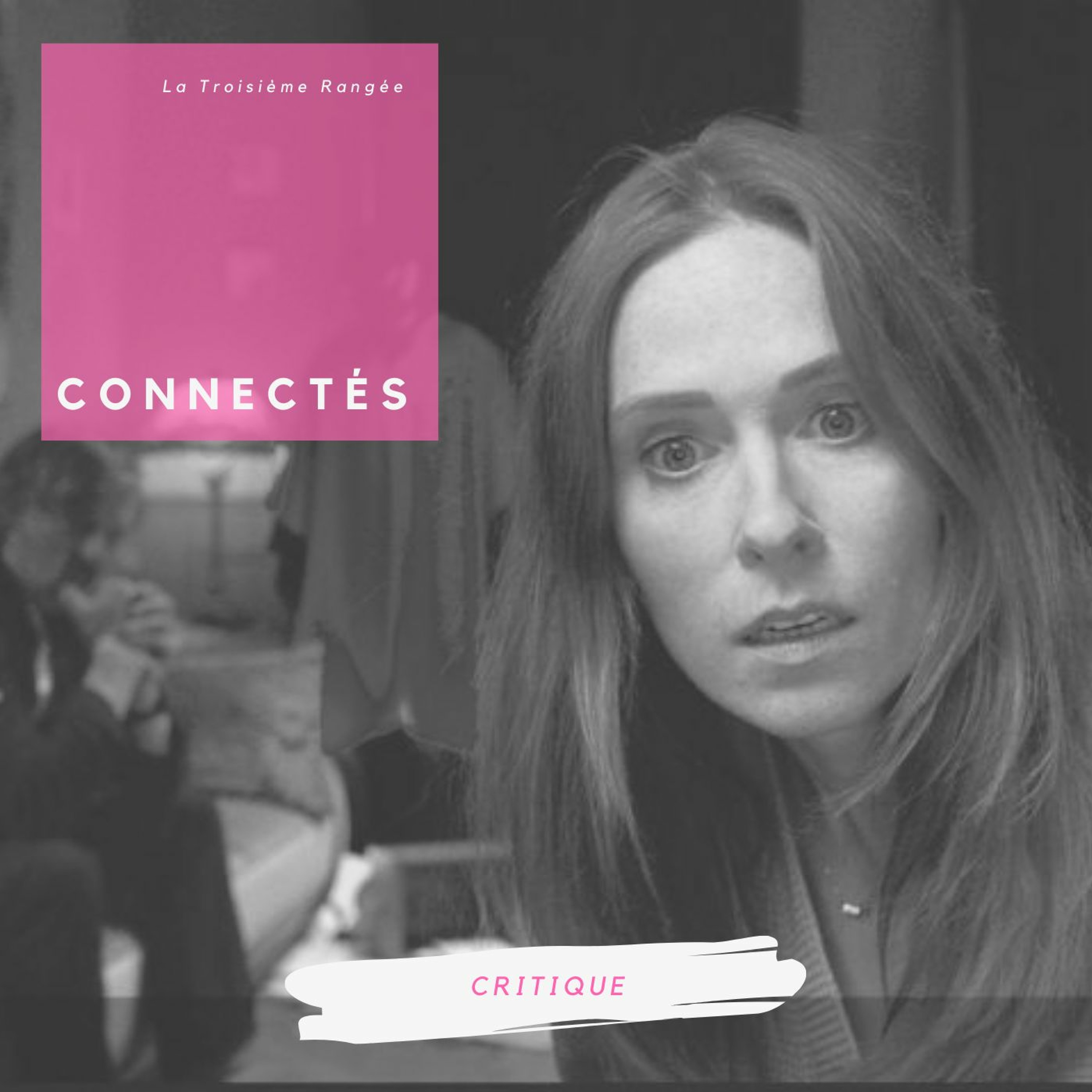 Critique - Connectés