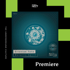 PREMIERE: Cristian Tate - Metallic Spirit [Music With Emotion Records]