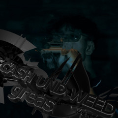 Greas - "CASH UND WEED" (prod. TeoBeatz)