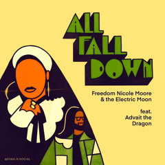 All Fall Down feat. Advait the Dragon