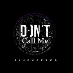 Don't Call Me