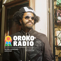 Circa Papi Mix for Oroko Radio x Receba