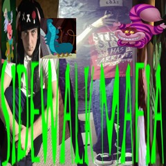 SIDEWALK MAFIA IN WONDERLAND *Prod MLGCatgurl420*