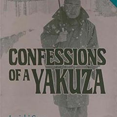 ACCESS KINDLE 📮 Confessions of a Yakuza by  Junichi Saga &  John Bester PDF EBOOK EP