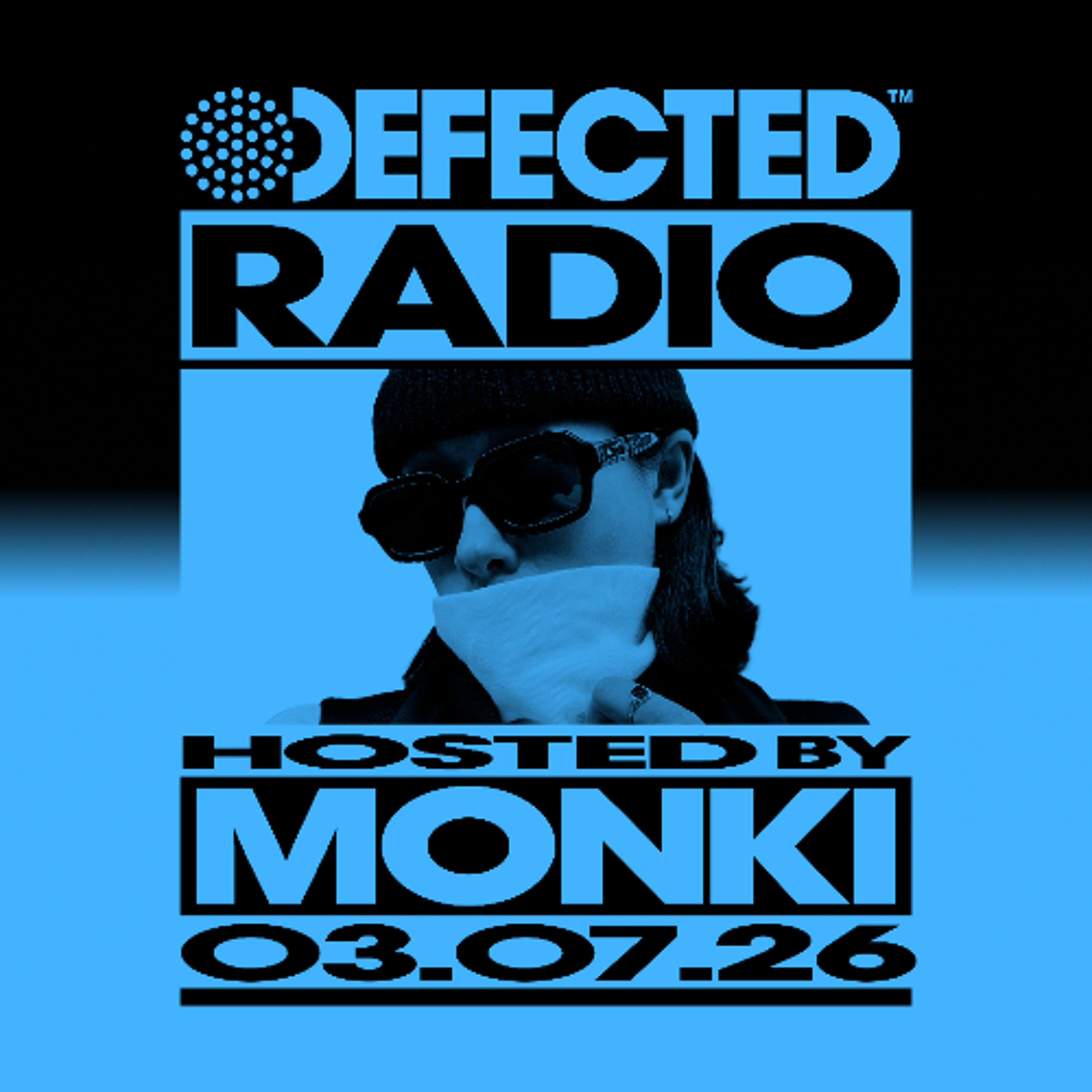 Defected Radio Show Hosted by Monki 03.07.26 episode artwork