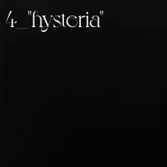 Chapter 4 - Hysteria