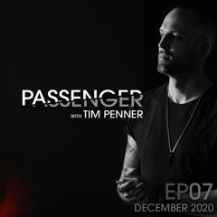 Tim Penner's Passenger Ep07 [December 2020]