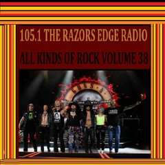105.1 THE RAZORS EDGE RADIO ALL KINDS OF ROCK VOL 38A