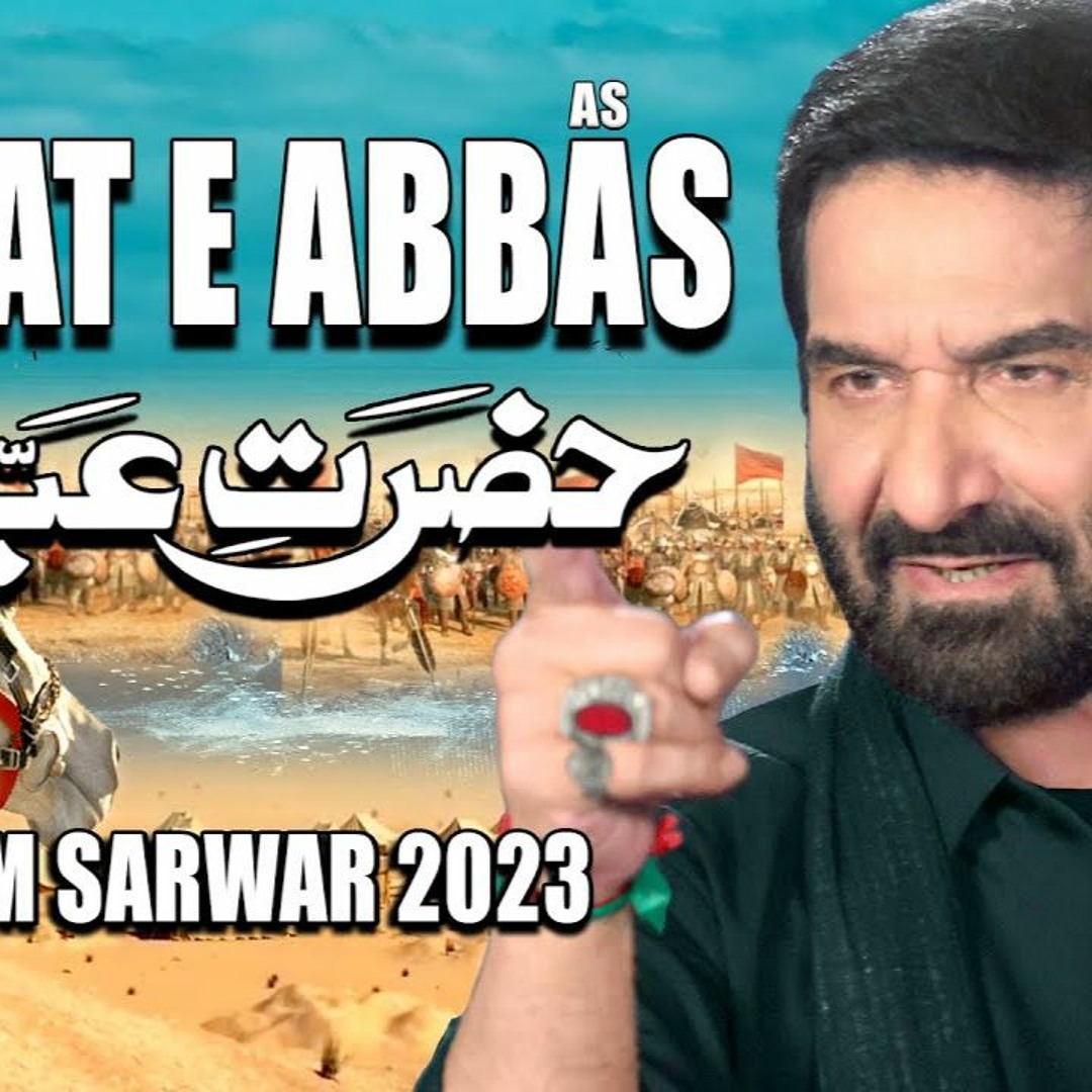 Listen to Hazrat E Abbas | Nadeem Sarwar | 2023 | 1445 by Lashari's ♪ in b1  playlist online for free on SoundCloud, image size:1080x1080