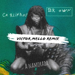 A NAMORADA (VICTOR MELLO REMIX)[Filtrada Por Copyright]