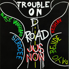 Trouble On D Road (Instrumental)
