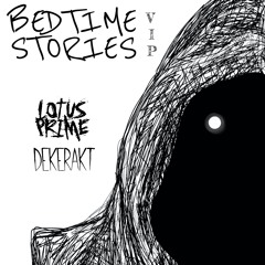 Bedtime Stories (VIP) (feat. Dekerakt)