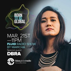 DBRA - Ibiza Global Radio / Fluid Radio Show by Maricha - 21.03.2023