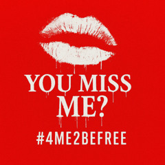 You Miss Me