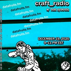 craft_radio w/ host Synkretic - 12192020