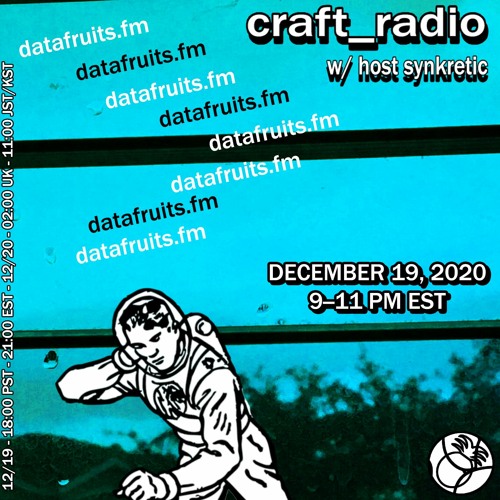 craft_radio w/ host Synkretic - 12192020
