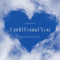 Untill I Found You