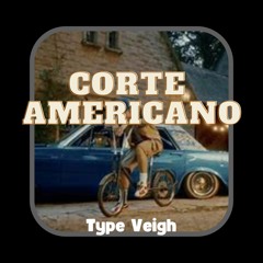 Corte Americano - Type Beat Veigh